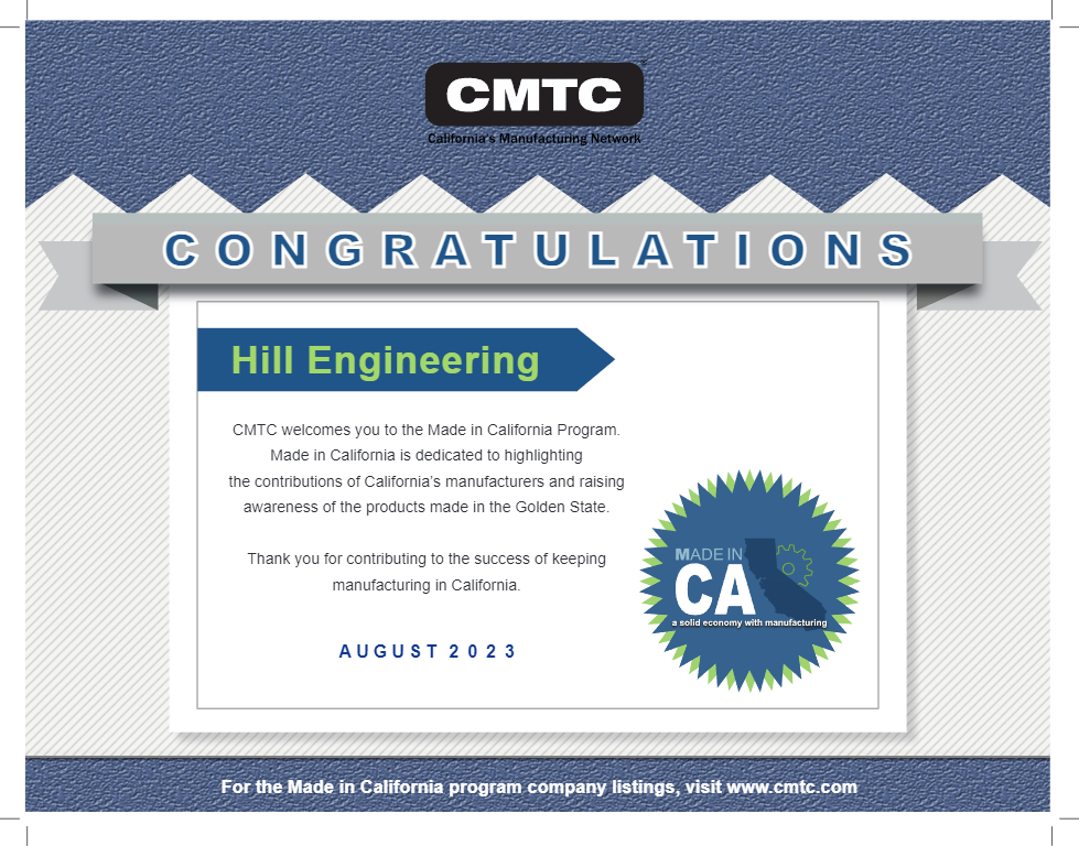 Certificate from CMTC congratulating Hill Engineering on its entrance into the Made in CA program.