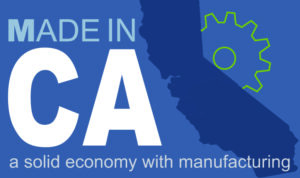 A blue banner that reads Made in CA: a solid economy with manufacturing, with a silhouette of California over a green gear outline.