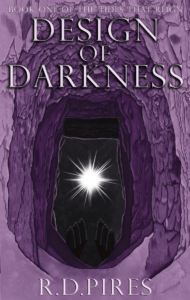 Cover art for Design of Darkness, by R.D. Pires. A purple-hued cave mouth, with a bright light or star shining at the opening. Underneath it are two files of people with hooded cloaks appearing to walk towards this light.